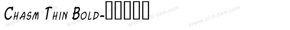 Chasm Thin Bold字体转换